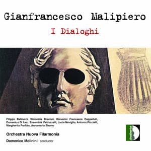 Malipiero: I dialoghi - Gian Francesco Malipiero