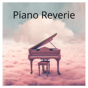 Piano Reverie: Gentle Melodies for Morning Bliss, Coffeehouse Mornings and Evening Relaxation - Peaceful Piano