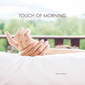 Touch of Morning - John Peace