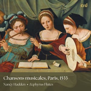 Chansons musicales, Paris, 1533 - Nancy Hadden