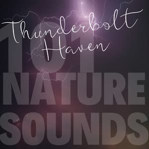 Thunderbolt Haven - 101 Nature Sounds