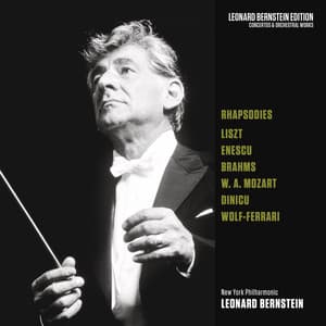 Rhapsodies: Liszt - Enescu - Brahms - Mozart - Dinicu - Wolf-Ferrari - Leonard Bernstein