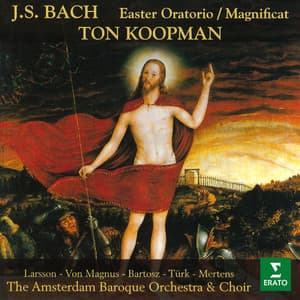 Bach: Easter Oratorio, BWV 249 & Magnificat, BWV 243 - Johann Sebastian Bach