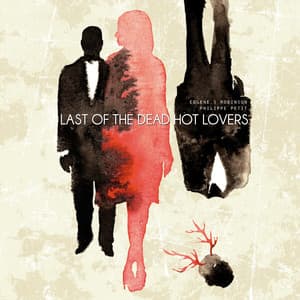 Last of the Dead Hot Lovers - Eugene S. Robinson