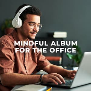 Mindful Album for the Office - Work Music
