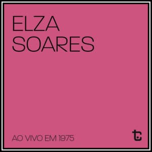 Ao Vivo em 1975 - Elza Soares