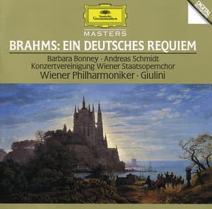 Brahms: Ein Deutsches Requiem, Op. 45 - Johannes Brahms