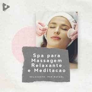 Spa para Massagem Relaxante e Meditação - Massagem Coleção de Músicas