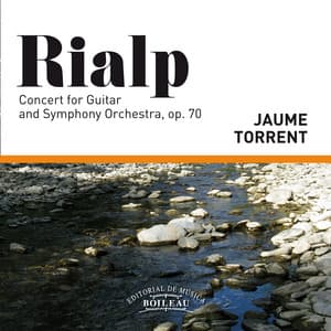 Rialp. Concert For Guitar And Symphony Orchestra, Op. 70 - Jaume Torrent