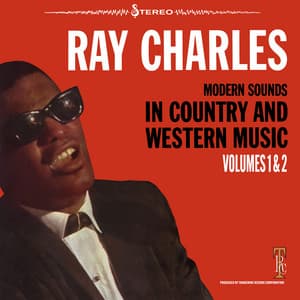 Modern Sounds In Country And Western Music, Vols 1 & 2 - Ray Charles