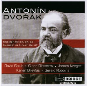 Dvořák: Piano Trio No. 3 & Piano Quartet No. 2 - Antonín Dvořák