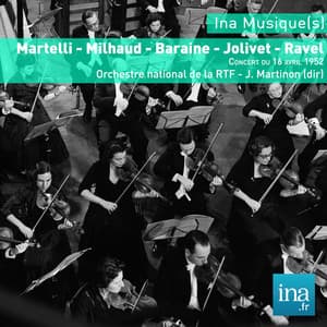 Martelli - Milhaud - Baraine - Jolivet - Ravel - Jean Martinon