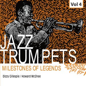 Milestones of Legends Jazz Trumpets, Vol.4 - Dizzy Gillespie