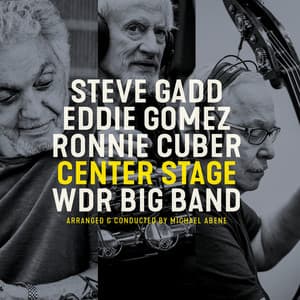 Center Stage - Steve Gadd