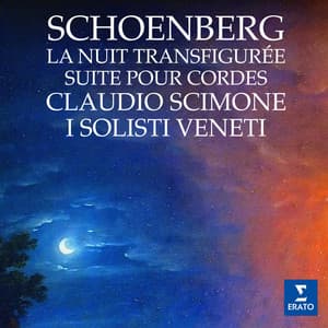 Schoenberg: La nuit transfigurée & Suite pour cordes - Arnold Schoenberg