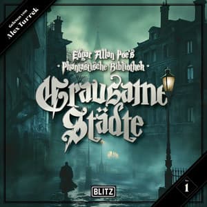 Edgar Allan Poe's Phantastische Bibliothek - Folge 1: Grausame Städte - Edgar Allan Poe's Phantastische Bibliothek