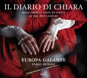 Il Diario di Chiara: Music from La Pietà in Venice in the 18th century - Fabio Biondi