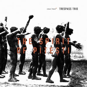The Spirit of Pitesti - Trespass Trio
