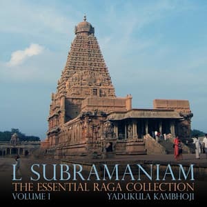 The Essential Raga Collection, Vol. I - L. Subramaniam