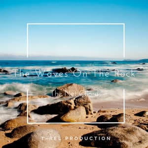 The Waves On The Rocks - The Net Chords