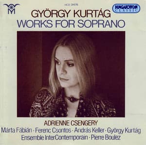 Works for Soprano - György Kurtág