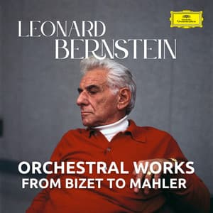 Bernstein - Orchestral Works from Bizet to Mahler - Leonard Bernstein
