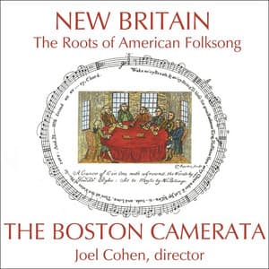 New Britain: The Roots of American Folksong - Boston Camerata
