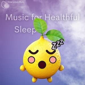 Music for Healthful Sleep - Sleep Lemons Music