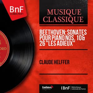Beethoven: Sonates pour piano Nos. 10 & 26 "Les adieux" - Ludwig van Beethoven