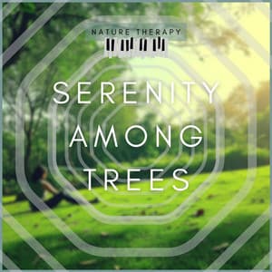 Serenity Among Trees - Nature Therapy