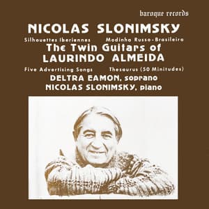 Slonimsky: Silhouettes Iberiennes - Modinha - 5 Advertising Songs - 50 Minitudes - Nicolas Slonimsky