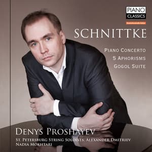 Schnittke: Piano Concerto, 5 Aphorisms & Gogol Suite - Alfred Schnittke