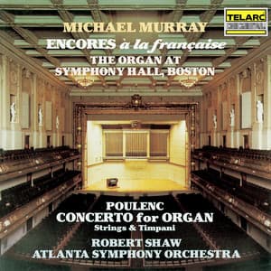 Encores à la française - Poulenc: Organ Concerto, FP 93 - Michael Murray