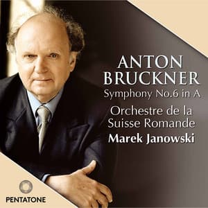 Bruckner: Symphony No. 6 - Anton Bruckner