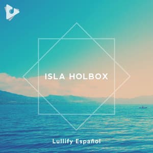 Isla Holbox - Lullify Español