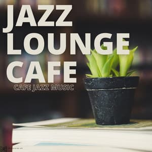 Cafe Jazz Music - Jazz Lounge Cafe