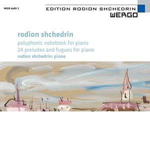 Shchedrin: Polyphonic Notebook for Piano / 24 Preludes and Fugues for Piano - Rodion Shchedrin