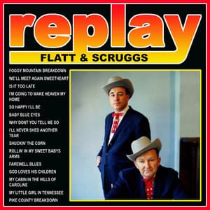 Replay: Flatt And Scruggs - Flatt & Scruggs
