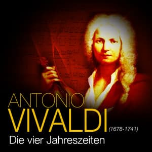 Antonio Vivaldi - Die vier Jahreszeiten - Antonio Vivaldi