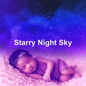 Starry Night Sky - Baby Lullaby