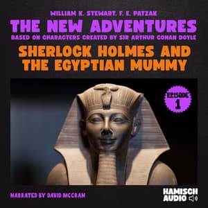 Sherlock Holmes and the Egyptian Mummy - The New Adventures of Sherlock Holmes