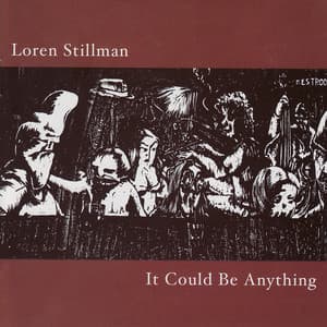 It Could Be Anything - Loren Stillman