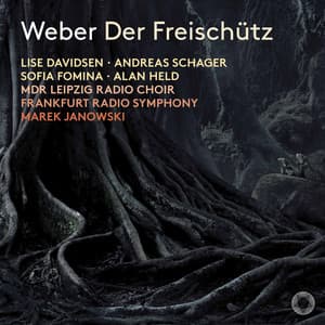 Weber: Der Freischütz - Carl Maria von Weber