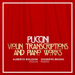 Puccini: Violin Transcriptions & Piano Works - Giacomo Puccini