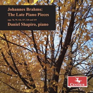 Brahms: The Late Piano Pieces - Johannes Brahms
