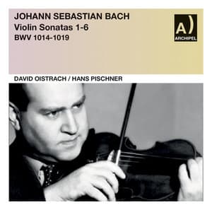 Bach: Violin Sonatas Nos. 1-6, BWVV 1014-1019 - Johann Sebastian Bach