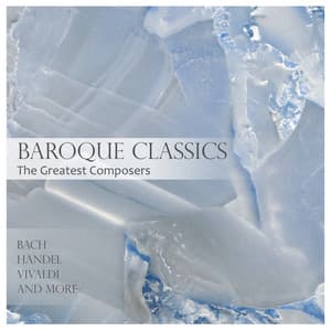"Baroque Classics": The Greatest Composers - Antonio Vivaldi