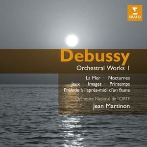 Debussy: Orchestral Works, Vol. 1. La Mer, Nocturnes, Images, Prélude à l'après-midi d'un faune & Jeux - Claude Debussy