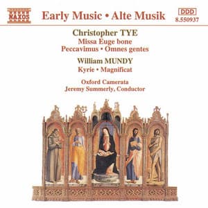 Tye: Missa Euge Bone / Mundy: Magnificat - Oxford Camerata