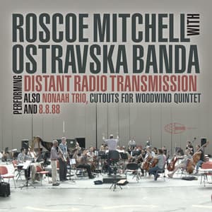 Distant Radio Transmission - Roscoe Mitchell